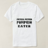 Peter Pumpkin Eater Funny Halloween Costume T-shirt (Design voorkant)