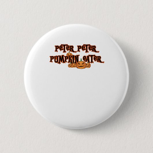 Peter Pumpkin Eater Pumpkin Pie Lover Halloween Th Ronde Button 5,7 Cm (Voorkant)