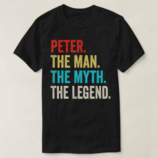 Peter The Man The Myth The Legend shirt Gift for P (Design voorkant)