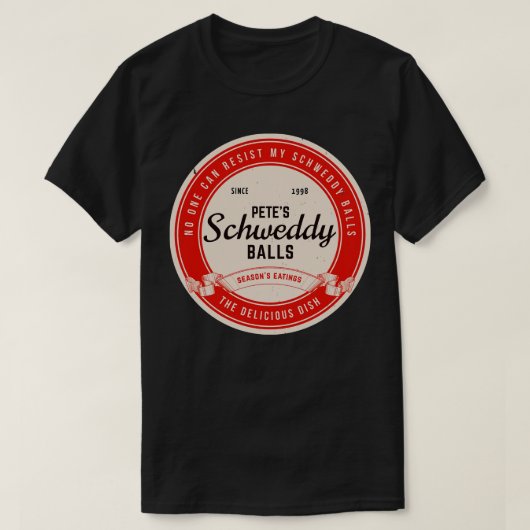 Petes Schweddy Balls T-shirt (Design voorkant)