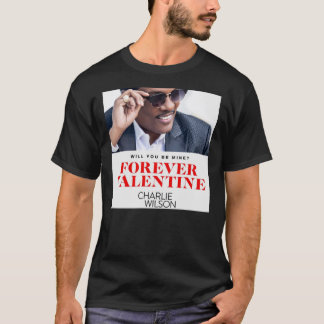 Pethruk22 Forever Valentijn Charlie Wilson T-Shir T-shirt