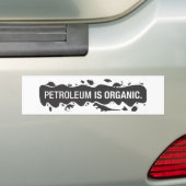 PetroIsOrganic Bumpersticker (Op auto)
