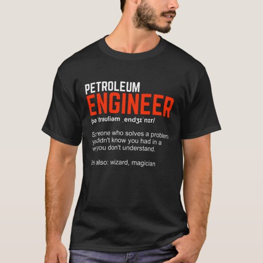 Petroleum Engineer Definition Engineering Gift T-shirt (Voorkant)