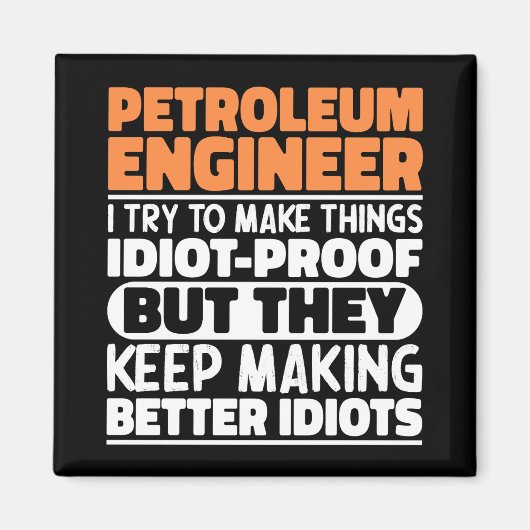 Petroleum Engineer Ik probeer het grappig te maken Magneet (Voorkant)