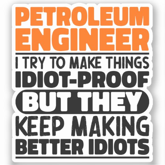 Petroleum Engineer Ik probeer het grappig te maken Sticker (Voorkant)