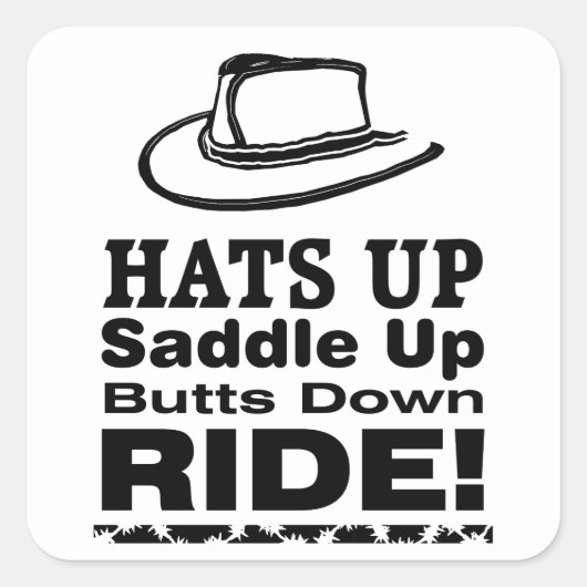 Petten omhoog Zadel omhoog Butts down RIDE! Vierkante Sticker (Voorkant)