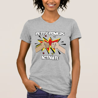 Petty Powers Activate Retro Style 3 T-shirt