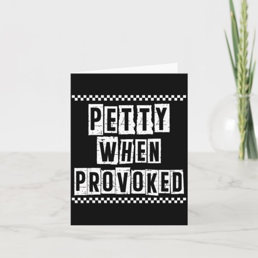 Petty When Provoked Sarcastic Quote Work Saying Sn Kaart (Voorkant)