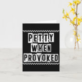 Petty When Provoked Sarcastic Quote Work Saying Sn Kaart (Gele Bloem)