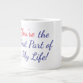 petunia you're the best part of my life grote koffiekop (Rechts)