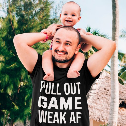 Peuk uit Game Weak AF Funny Dad T-shirt