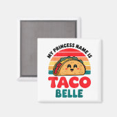 Peuter Mijn Prinsesnaam Is Taco Belle Grappige Mex Magneet (Voorkant / Achterkant)