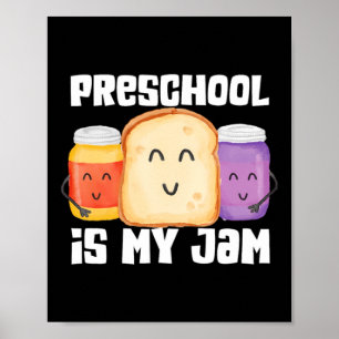 Peuteronderwijs Is Jam Pindakaas En Jelly Leraar Poster
