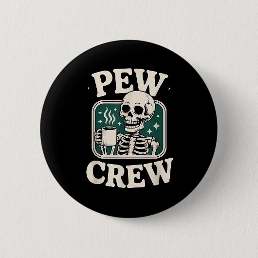 Pew Crew Skeleton With Coffee, Funny Church Tee  Ronde Button 5,7 Cm (Voorkant)