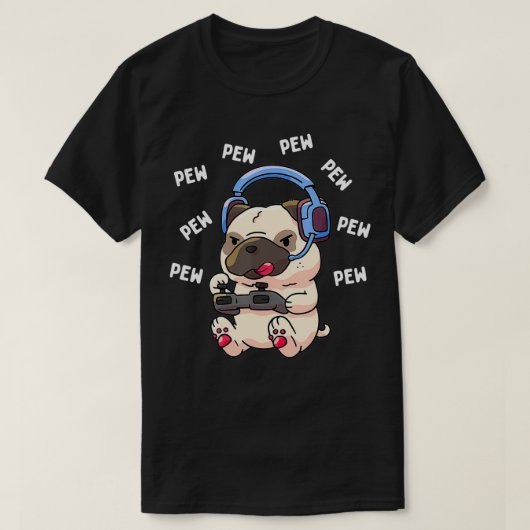 Pew Gamer Pug Pew Pew Gaming Lover Gift T-shirt (Design voorkant)
