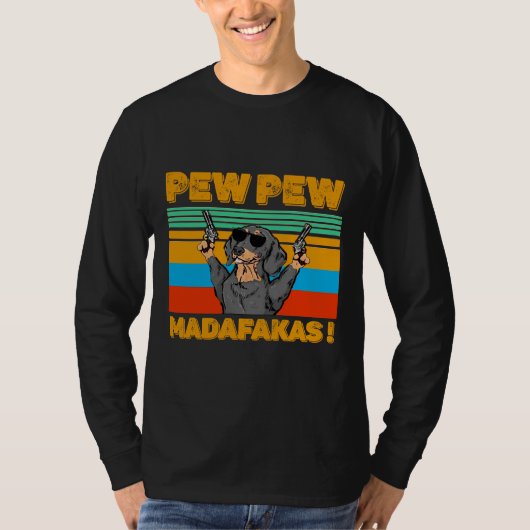 Pew Madafakas Pew Funny Dachshund Lover T-shirt (Voorkant)