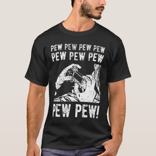 Pew Pew Life Funny Gamer Gift T-shirt (Voorkant)