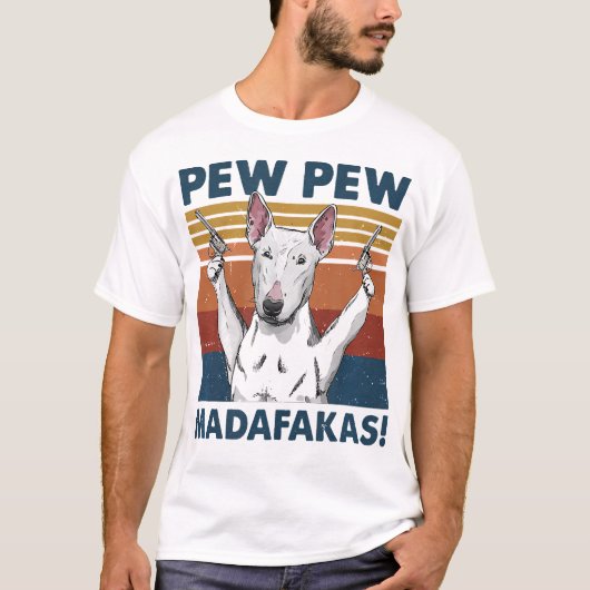 Pew Pew Madafakas Bull Terrier T-shirt (Voorkant)