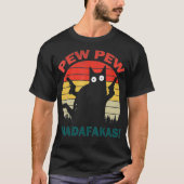 Pew Pew Madafakas cats Gun Funny T-Shirt T-Shirt (Voorkant)