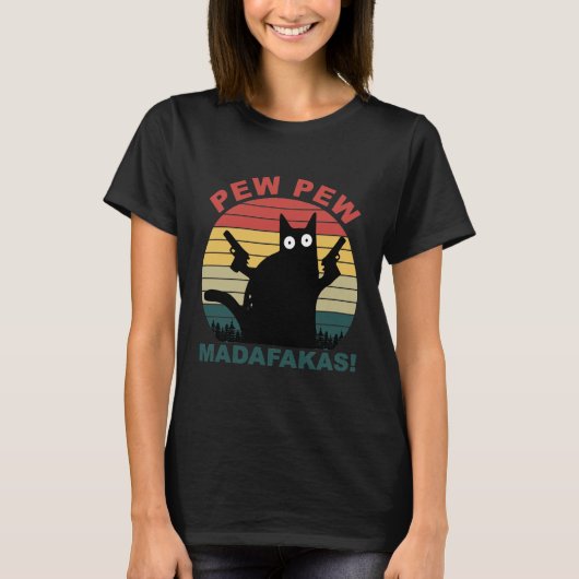 Pew Pew Madafakas Funny Black Cat Womens T-shirt (Voorkant)