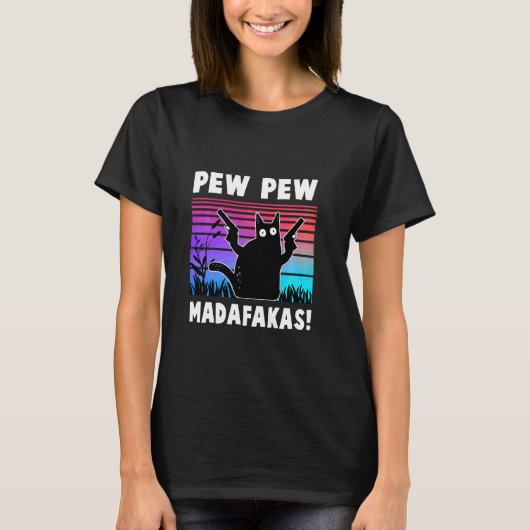 Pew Pew Madafakas Funny Ca T-shirt (Voorkant)