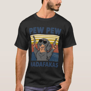 Pew Pew Madafakas Funny Sause Dog Retro Style Da T-shirt
