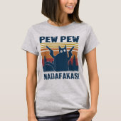 Pew Pew Madafakas Gekke Kat Lover Meme T-shirt (Voorkant)