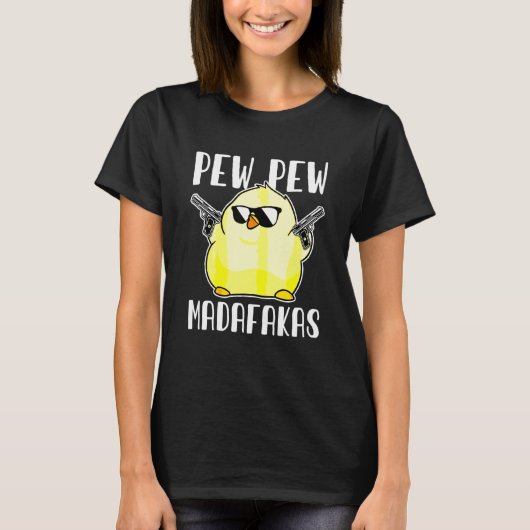 Pew Pew Madafakas Gekke Kippenpistool T-shirt (Voorkant)