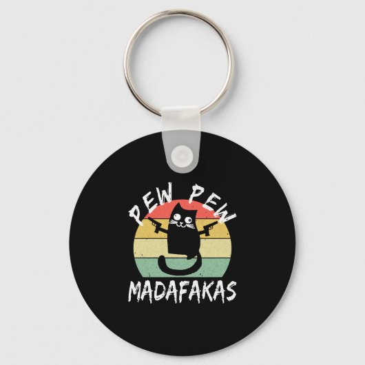 Pew Pew Madafakas Grappige Kat Gekke Kat Sleutelhanger (Voorkant)
