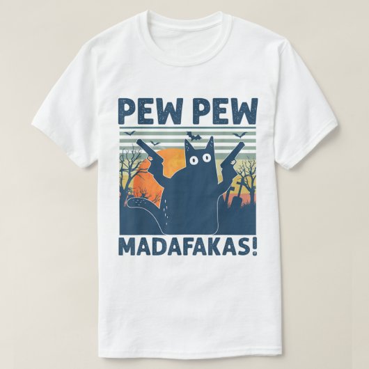 Pew Pew Madafakas Grappige Kat T-shirt (Design voorkant)
