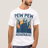Pew Pew Madafakas Grappige Kat T-shirt (Voorkant)