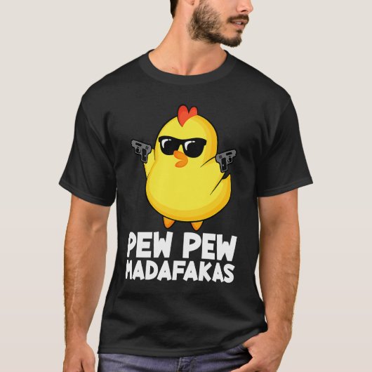 Pew Pew Madafakas Kip Mensen Vrouwen T-shirt (Voorkant)
