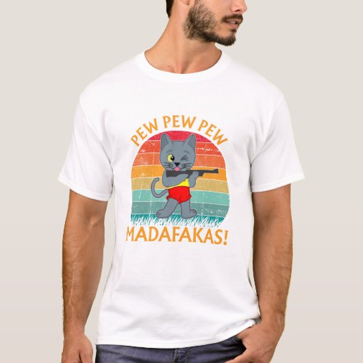 PEW PEW MADAFAKAS! T-SHIRT (Voorkant)