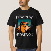 Pew Pew Madafakas T-shirt (Voorkant)