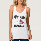 Pew Pew Madafakas Tanktop (Voorkant)