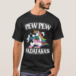 Pew Pew Madafakas Unicorn Lover T-shirt