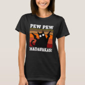 Pew Pew Madafakers Kat T-shirt (Voorkant)