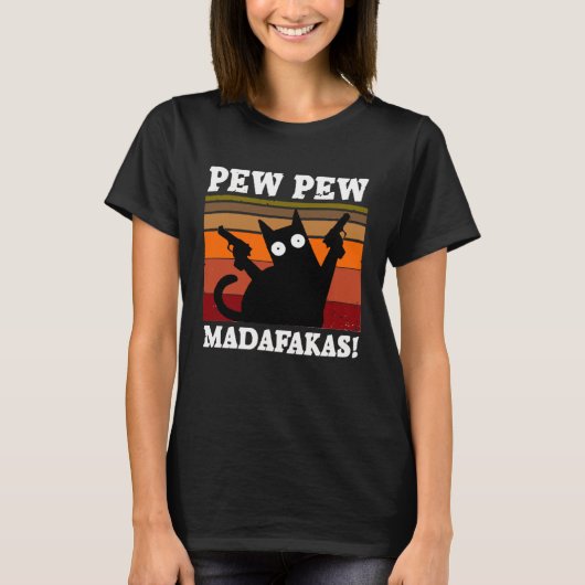 Pew Pew Madafakers Kat T-shirt (Voorkant)