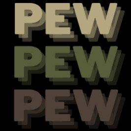 Pew Pew Pew Camo T-shirt