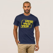 PEW-PEW-PEW T-SHIRT (Voorkant volledig)
