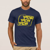 PEW-PEW-PEW T-SHIRT (Voorkant)