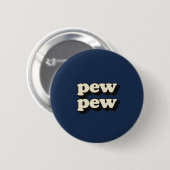 Pew Pew Ronde Button 5,7 Cm (Voorkant /achterkant)