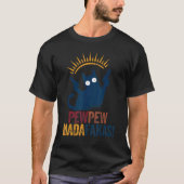  Pewpew Madafakas Cat Pew Wars Crazy Pew T-shirt (Voorkant)