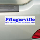 Pflugerville - Stuck between a Rock & Weird Place Bumpersticker (Op auto)