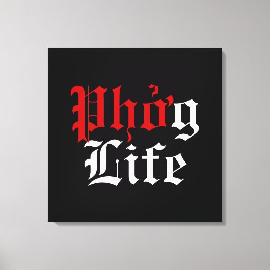 Phở g Life Canvas Afdruk (Voorkant)