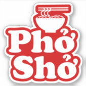 Phở Shở Sticker (Voorkant)
