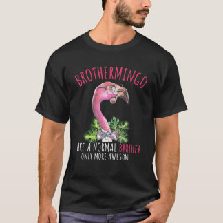 Ph Brothermingo Meer Geweldige Brother Flamingo Fa T-shirt