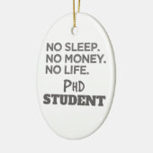 Ph.D. Cadeau No Slaap No Money No Life Phd Student Keramisch Ornament (Links)