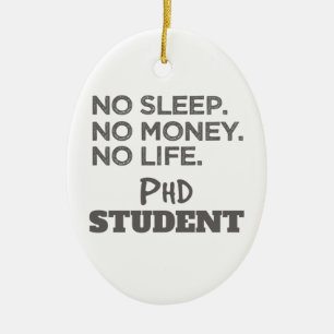 Ph.D. Cadeau No Slaap No Money No Life Phd Student Keramisch Ornament