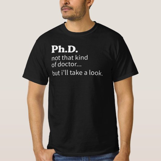 Ph D niet dat soort dokter T-shirt (Voorkant)
